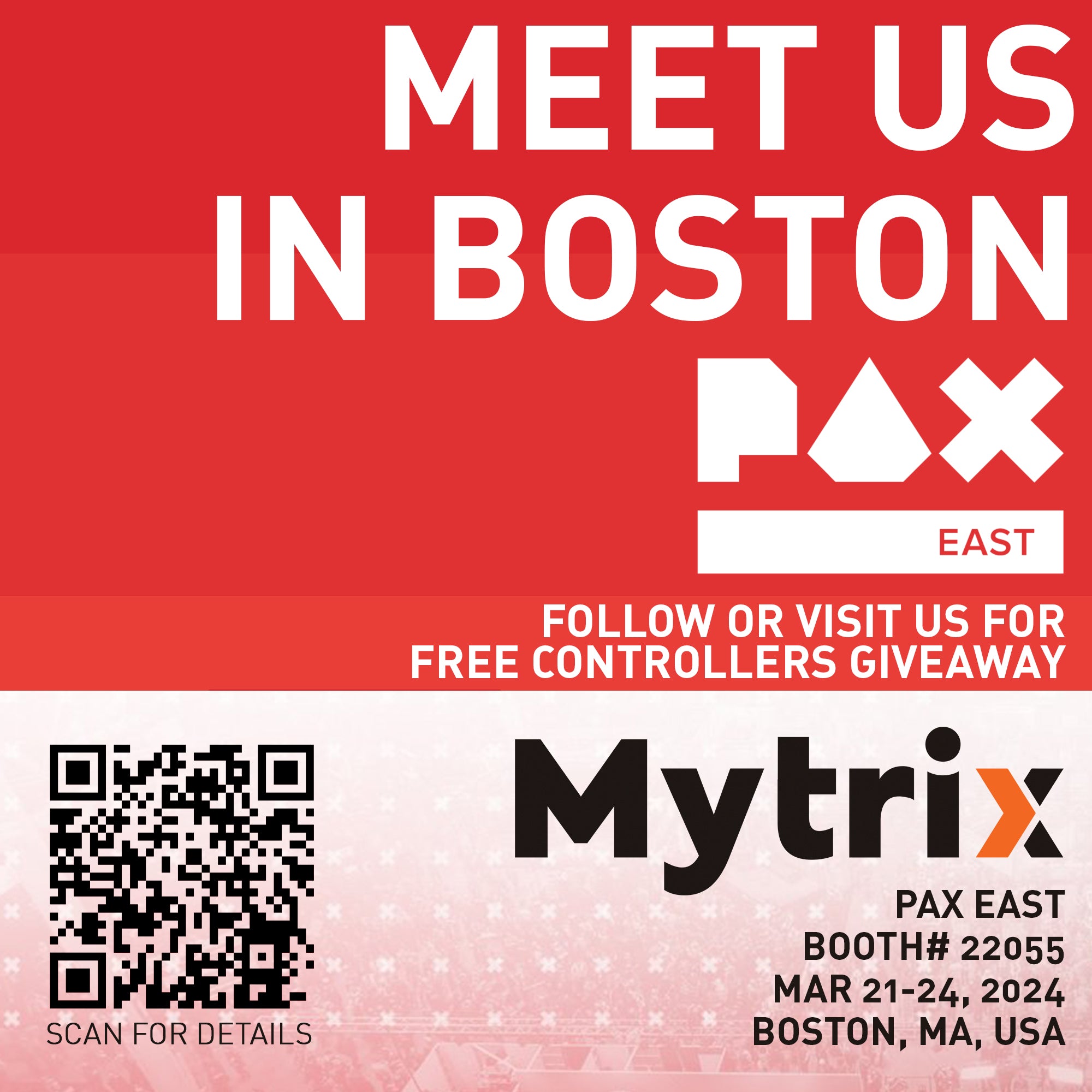 Meet Us At the 2024 PAX East in Boston! Mytrix Direct